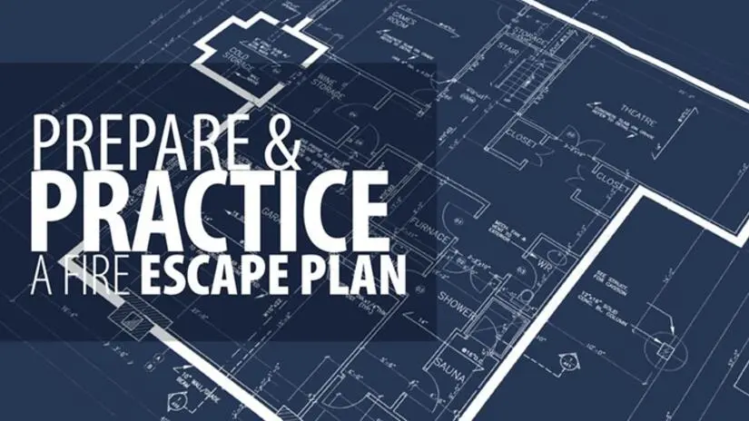 Prepare and Practice A Fire Escape Plan